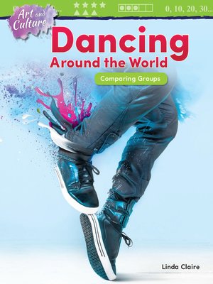 cover image of Art and Culture: Dancing Around the World Comparing Groups